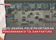Video Mudik Lebaran, Polisi Prioritaskan Pengamanan di Tol dan Pantura