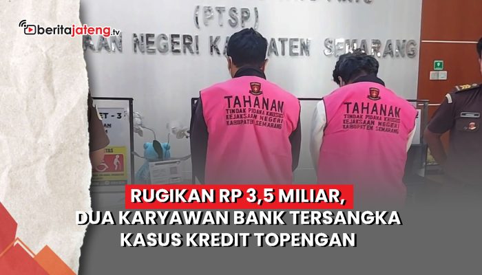 Video Rugikan Rp 3,5 Miliar, Dua Karyawan Bank Pelat Merah Tersangka Kasus Kredit Topengan