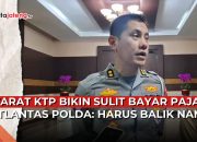 Video Syarat KTP Bikin Warga Sulit Bayar Pajak Kendaraan Bermotor