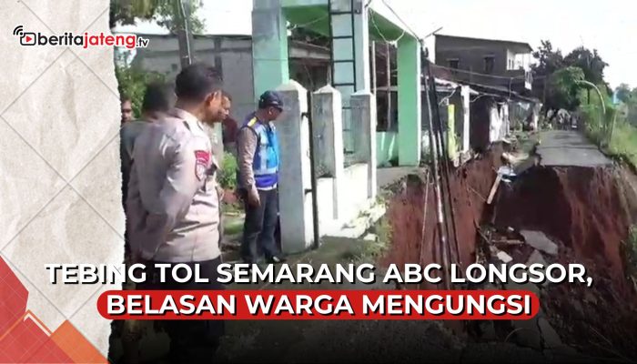 Video Tebing Jalan Tol Semarang Longsor, Belasan Warga Mengungsi