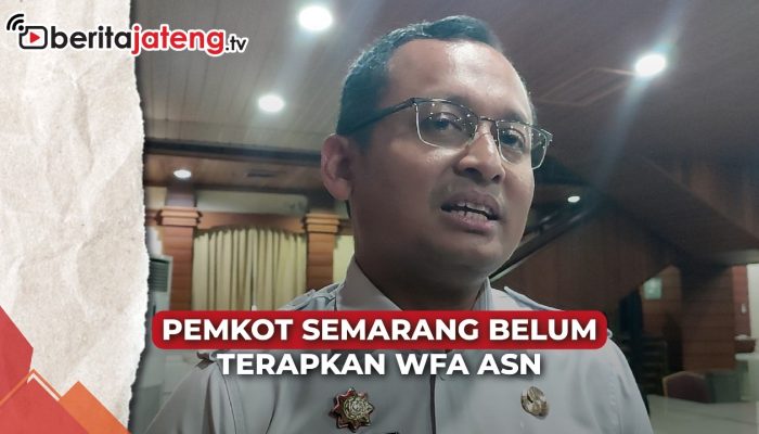 Video Pemkot Semarang Belum Terapkan WFA ASN