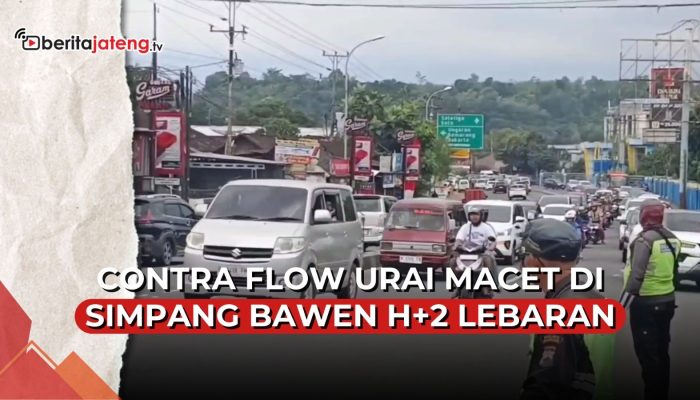 Video Contra Flow Urai Macet di Simpang Bawen di H+2 Lebaran