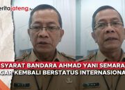 Video Bandara Ahmad Yani Bisa Berstatus Internasional asal Ada Maskapai Ajukan Flight