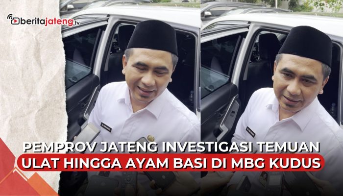 Video Pemprov Jateng Janji Investigasi Temuan Ulat dan Ayam Basi di MBG Kudus
