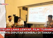 Video Lama Lenyap, Film Turang Kembali Diputar