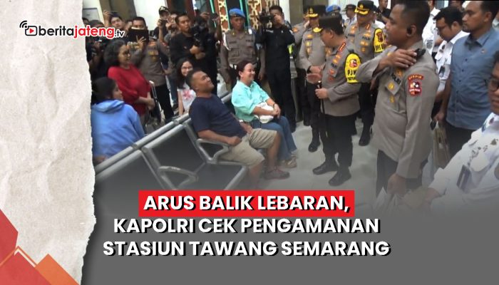 Video Arus Balik Lebaran, Kapolri Cek Pengamanan Stasiun Tawang Semarang