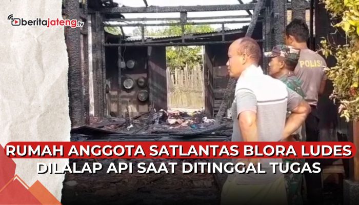 Video Rumah Anggota Satlantas Blora Ludes Dilalap Api Saat Ditinggal Tugas