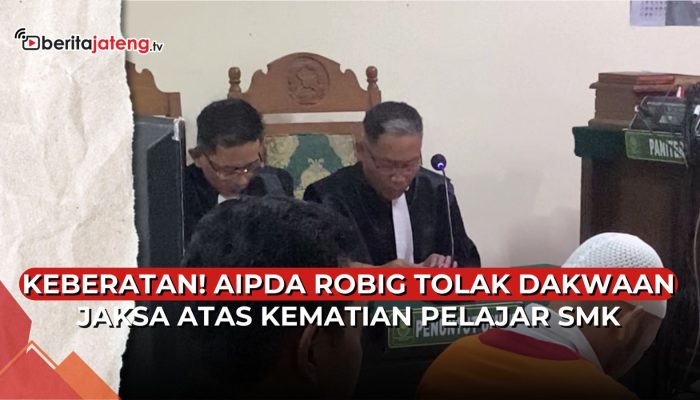 Video Keberatan! Aipda Robig Tolak Dakwaan Jaksa Atas Kematian Pelajar SMK