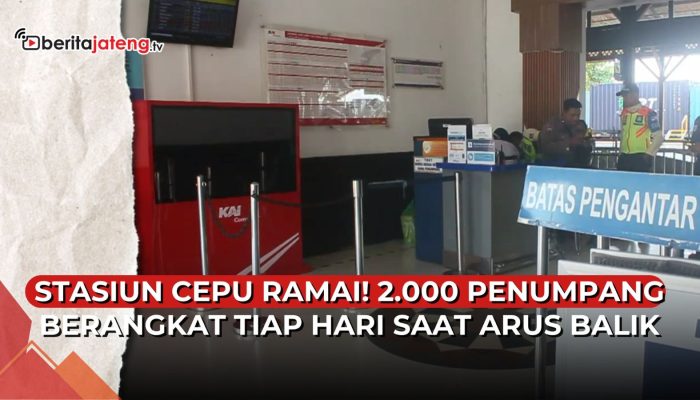 Video Stasiun Cepu Ramai, 2 Ribu Penumpang Berangkat Tiap Hari Saat Arus Balik