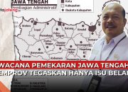 Video Pemprov Tegaskan Pemekaran Jateng Hanya Isu Belaka