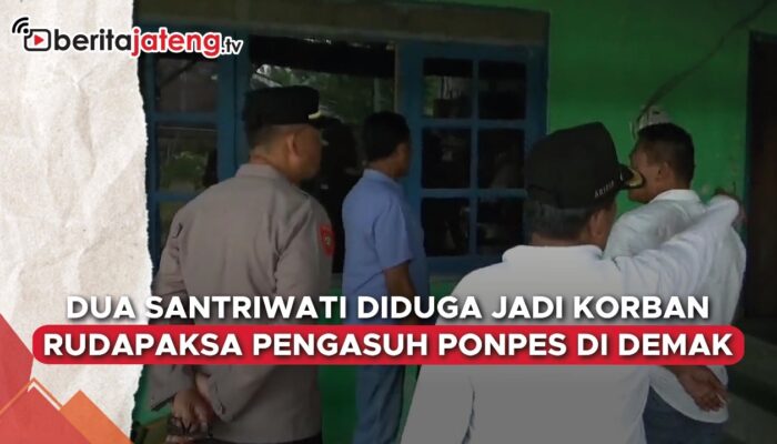 Video Dua Santriwati jadi Korban Pencabulan Pengasuh Ponpes di Demak, Pelaku Kabur