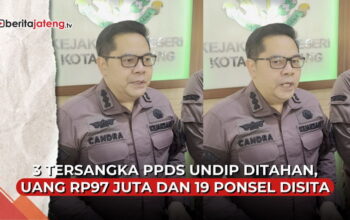 Video Tiga Tersangka Kasus PPDS Undip Ditahan, Uang Rp97 Juta dan 19 Ponsel Disita