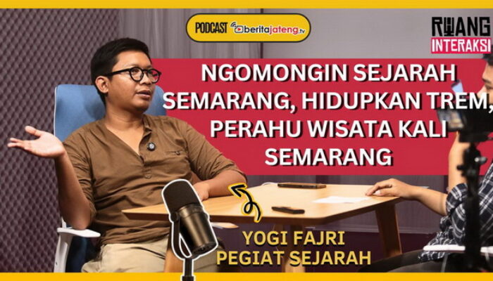 Podcast Yogi Fajri Ngomongin Sejarah Semarang, Trem, dan Perahu Wisata