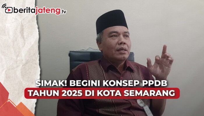 Video PPDB 2025 di Kota Semarang Masih Pakai Sistem Zonasi Ketat