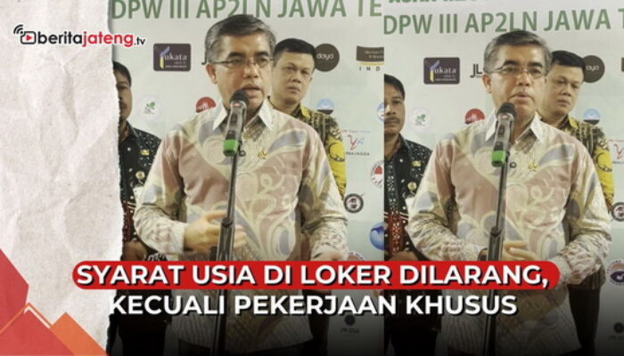 Video Syarat Usia di Loker Kini Dilarang, Kecuali Pekerjaan Khusus