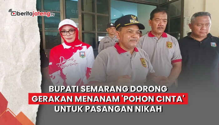 Video Bupati Semarang Minta Pasangan Nikah Tanam Pohon Cinta