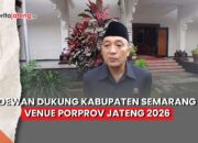 Video DPRD Dukung Kabupaten Semarang Venue Porprov Jateng 2026