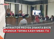 Video Kontraktor Proyek Pemkot Semarang Diminta Bikin Spanduk Terima Kasih Mbak Ita