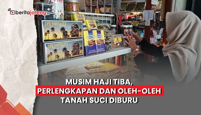Video Musim Haji Tiba, Perlengkapan dan Oleh-Oleh Tanah Suci Diburu