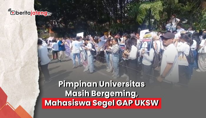 Video Rektorat Masih Bergeming, Mahasiswa Segel Gedung Administrasi UKSW