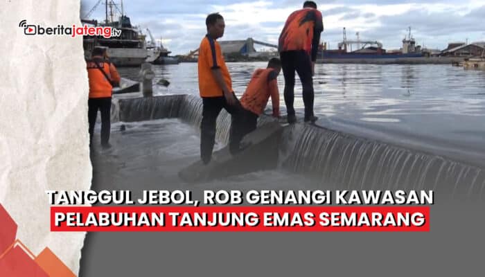 Video Tanggul Jebol, Rob Genangi Pelabuhan Tanjung Emas Semarang