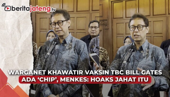 Video Warganet Khawatir Ada Chip di Vaksin TBC Bill Gates, Menkes Sebut Hoaks Jahat