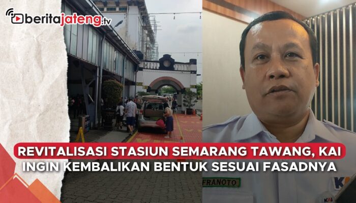 Video Revitalisasi Stasiun Semarang Tawang, KAI Kembalikan Bentuk Sesuai Fasadnya