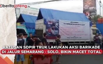 Video Ratusan Sopir Truk Blokir Jalur Semarang-Solo, Bikin Macet Total