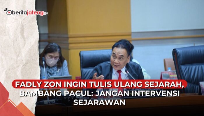 Video Fadly Zon Ingin Tulis Ulang Sejarah, Bambang Pacul: Jangan Intervensi Sejarawan