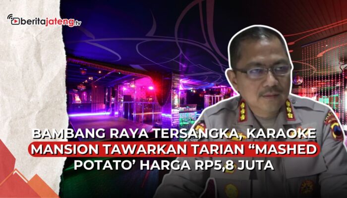 Video Bambang Raya Tersangka, Karaoke Mansion Tawarkan Tarian ‘Mashed Potato’ Rp5,8 Juta