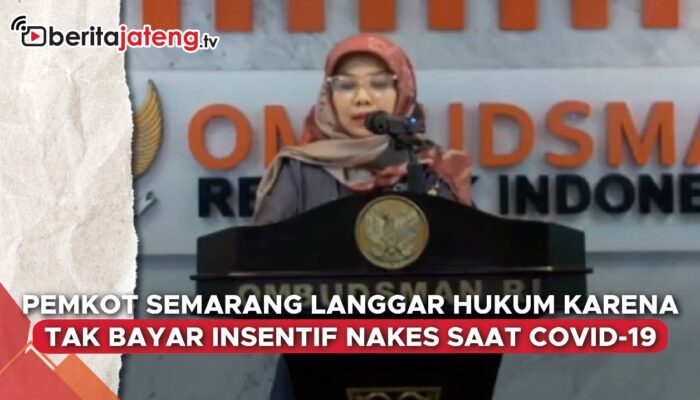 Video Pemkot Semarang Langgar Hukum Akibat Tak Bayar Insentif Nakes saat Covid-19