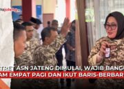 Video Retret ASN Jateng, Peserta Wajib Bangun Pukul 04.00 dan Baris