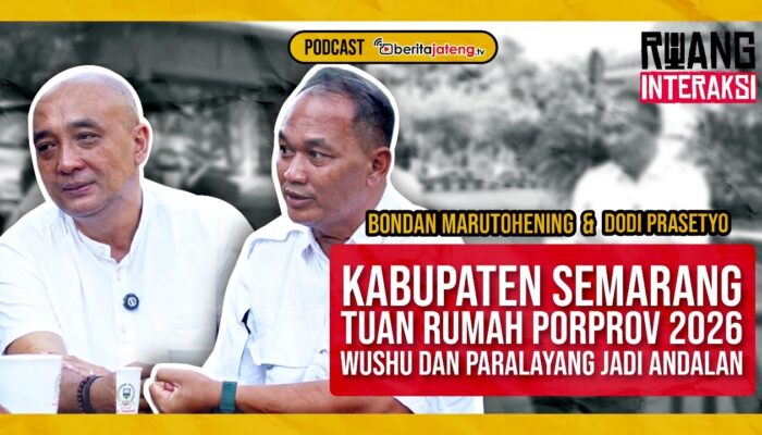 Podcast Kabupaten Semarang Andalkan Wushu dan Paralayang di Porprov Jateng 2026