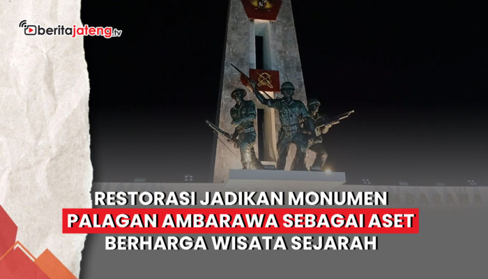 Video Restorasi jadikan Monumen Palagan Ambarawa Aset Berharga Wisata Sejarah