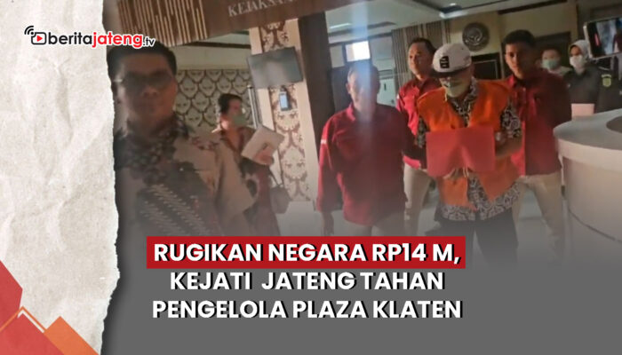 Video Rugikan Negara Rp14 Miliar, Kejati Jateng Tahan Pengelola Plaza Klaten