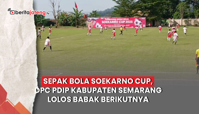 Video Sepak Bola Soekarno Cup, PDIP Kabupaten Semarang Lolos Babak Berikutnya