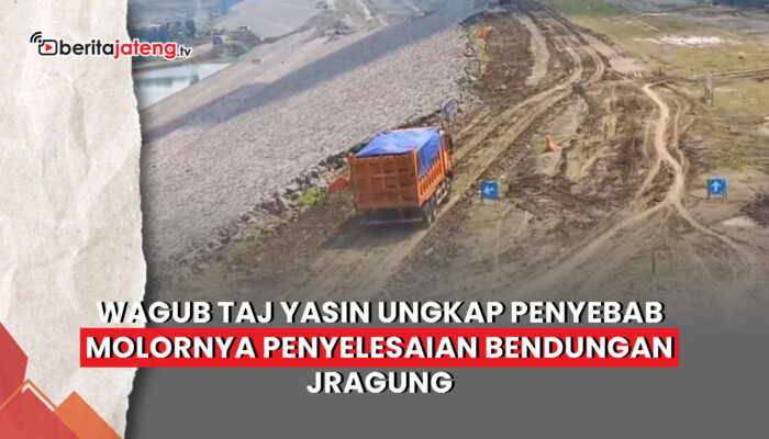 Video Wagub Taj Yasin Ungkap Penyebab Molornya Proyek Bendungan Jragung