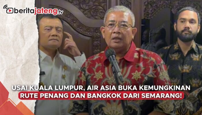 Video Usai KL, Air Asia Buka Opsi Rute Semarang ke Penang dan Bangkok