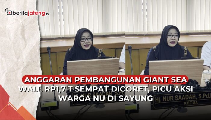 Video Anggaran Pembangunan Giant Sea Wall Rp1,7 T Sempat Dicoret, Picu Aksi Warga NU di Sayung