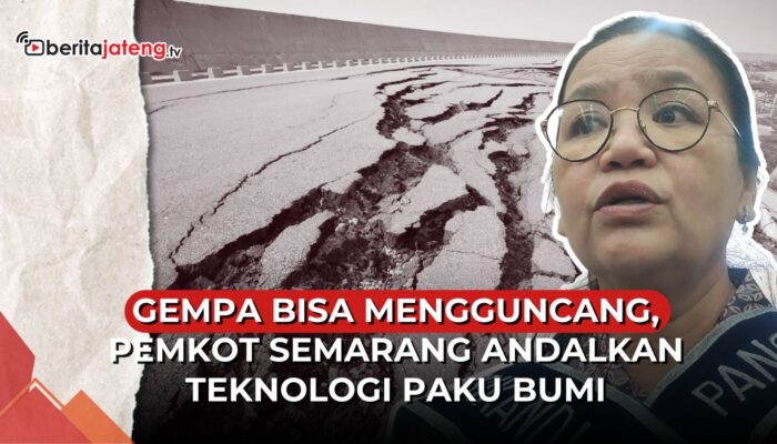 Video Gempa Bisa Guncang Semarang, Pemkot Andalkan Teknologi Paku Bumi