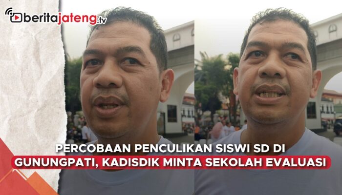 Video Percobaan Penculikan Siswi di Gunungpati, Kadisdik Minta Sekolah Evaluasi