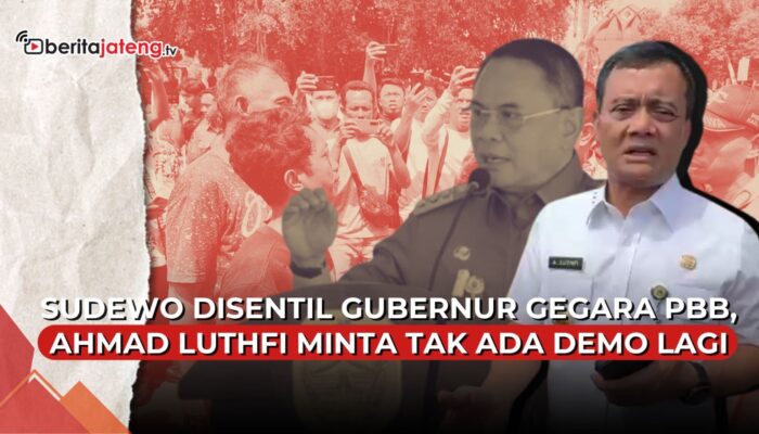 Video Ahmad Luthfi Sentil Bupati Pati Sudewo Soal Naikkan PBB 250 Persen
