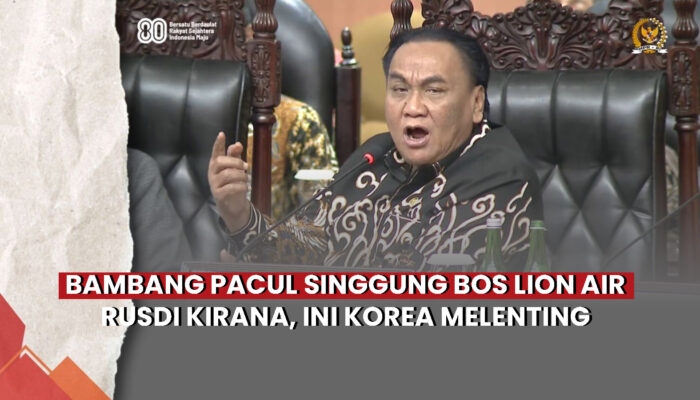 Video Bambang Pacul Singgung Bos Lion Air Rusdi Kirana, Ini Korea Melenting!