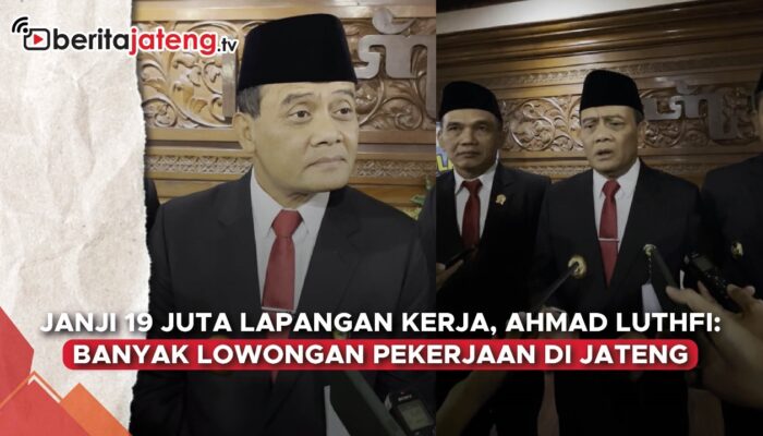 Video Ahmad Luthfi Sebut Banyak Lowongan Pekerjaan di Jateng Tapi Tak Sesuai Kriteria SDM