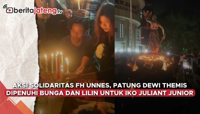 Video Aksi Solidaritas FH Unnes, Patung Dewi Themis Dipenuhi Bunga dan Lilin untuk Iko Juliant Junior