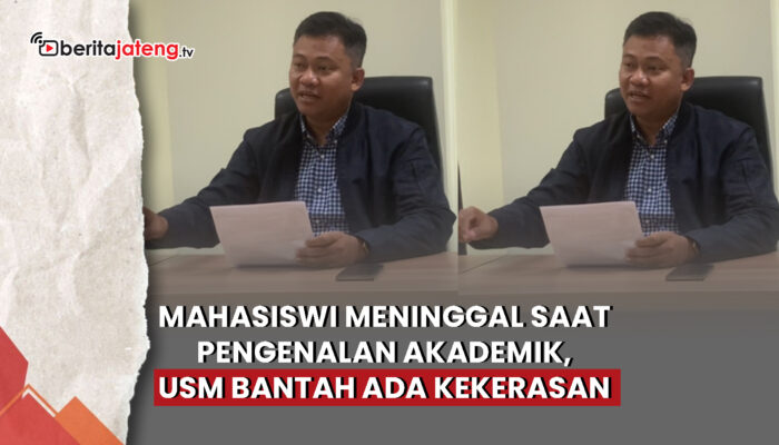 Video Mahasiswi USM Meninggal saat Pengenalan Akademik, Kampus Bantah Ada Kekerasan