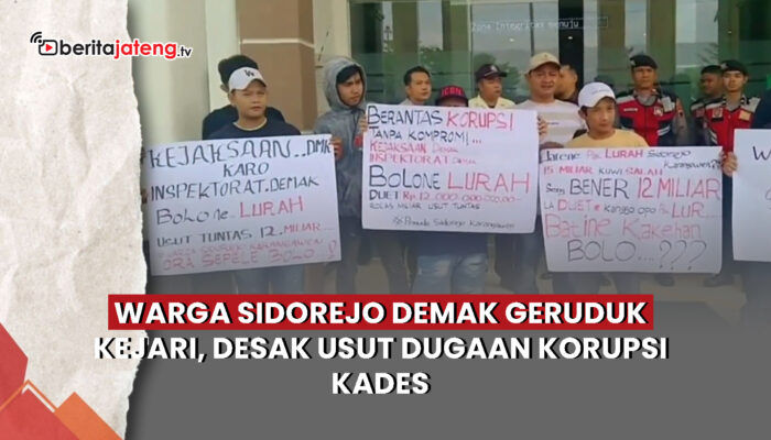 Video Warga Desa Sidorejo Demak Geruduk Kejari, Desak Usut Dugaan Korupsi Kades