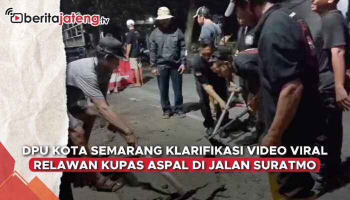 Video DPU Kota Semarang Klarifikasi Video Viral Relawan Kupas Aspal Jalan Suratmo