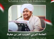 Ahlan Wa Sahlan 'Al- Allamah Al-Habib Umar bin Hafidz di Indonesia