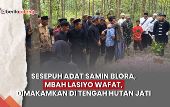 Video Sesepuh Adat Samin Blora, Mbah Lasiyo Wafat, Dimakamkan di Tengah Hutan Jati